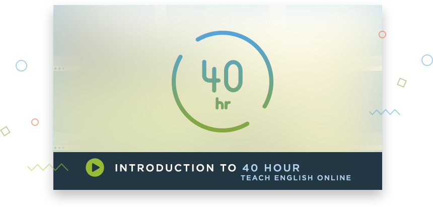 40 Hour Teach English Online Video